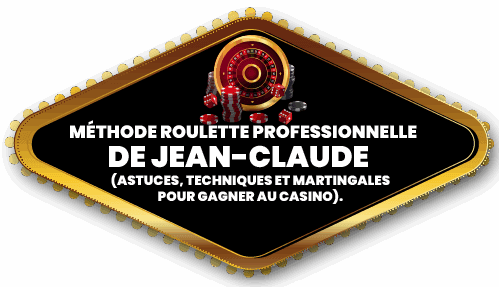 Méthode roulette professionnelle Jean-Claude